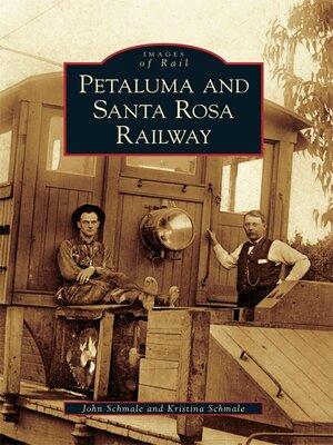 cover image of Petaluma and Santa Rosa Railway